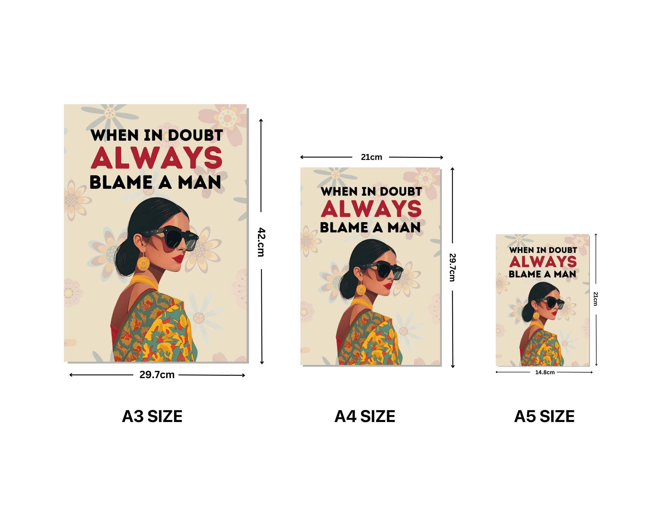 "WHEN  IN A DOUBT ALWAYS BLAME A MAN-WOMEN EDITION"- Shiny & Sturdy Metallic Poster  Art That Pops & Sticks (Literally!)