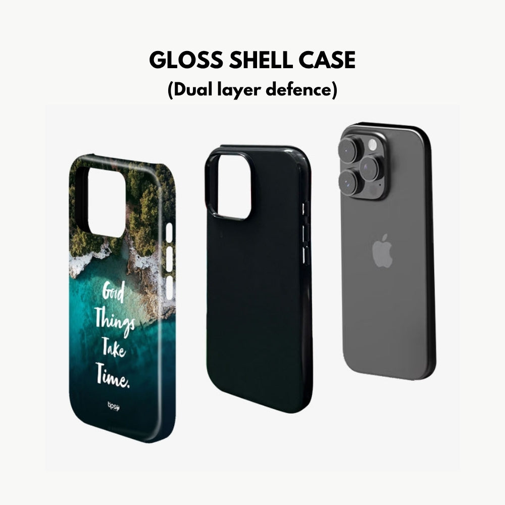 "Good Things Take Time" Mobile Covers Shock Resistant, Slim & Stylish Cases