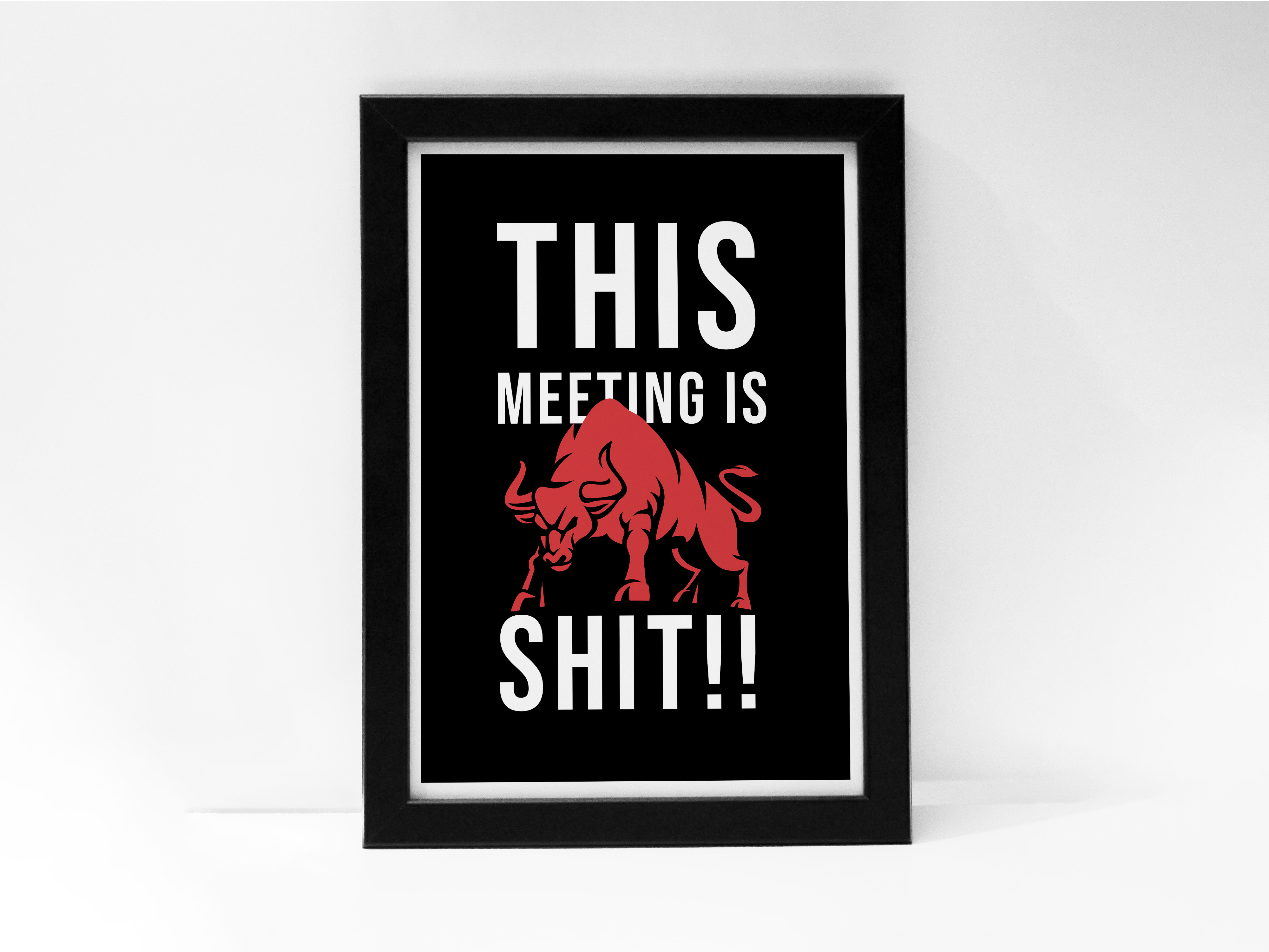 "Meeting's Accurate Representation" Poster: Add a Touch of Personality to Your Space
