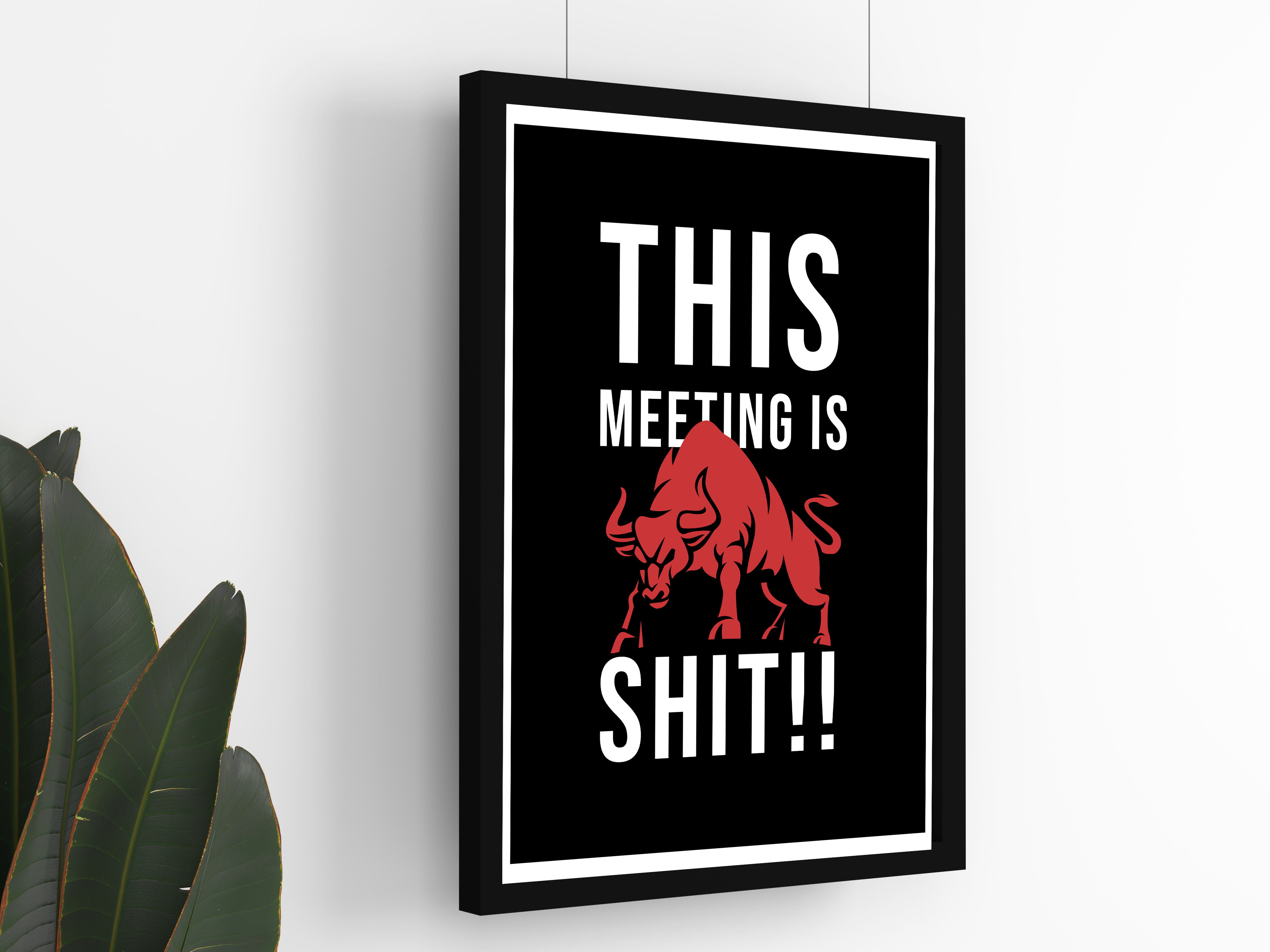 "Meeting's Accurate Representation" Poster: Add a Touch of Personality to Your Space