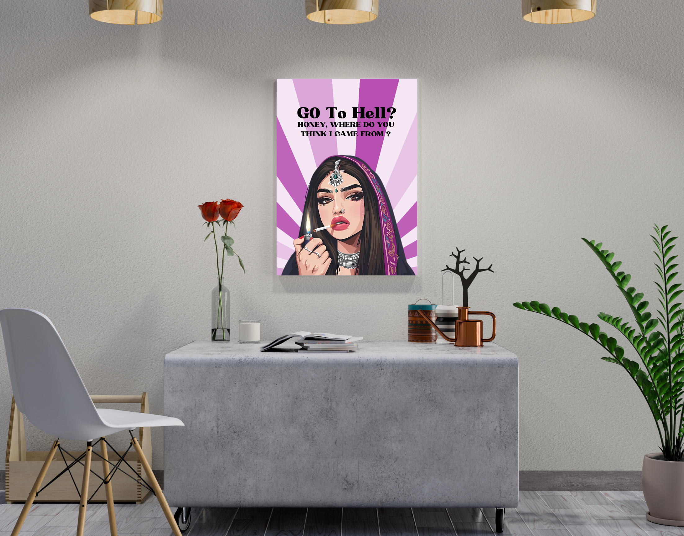 "GO TO HELL? HONEY,WHERE DO YOU THINK I CAME FROM-WOMEN EDITION"- Shiny & Sturdy Metallic Poster  Art That Pops & Sticks (Literally!)