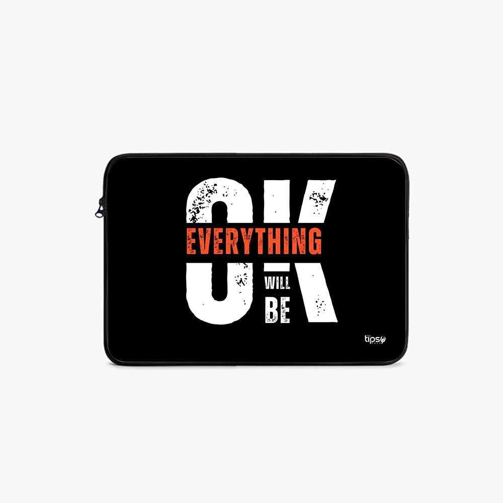 "EVERYTHING WILL BE OKAY " Laptop Sleeves:Bold Modern Design for Every Size