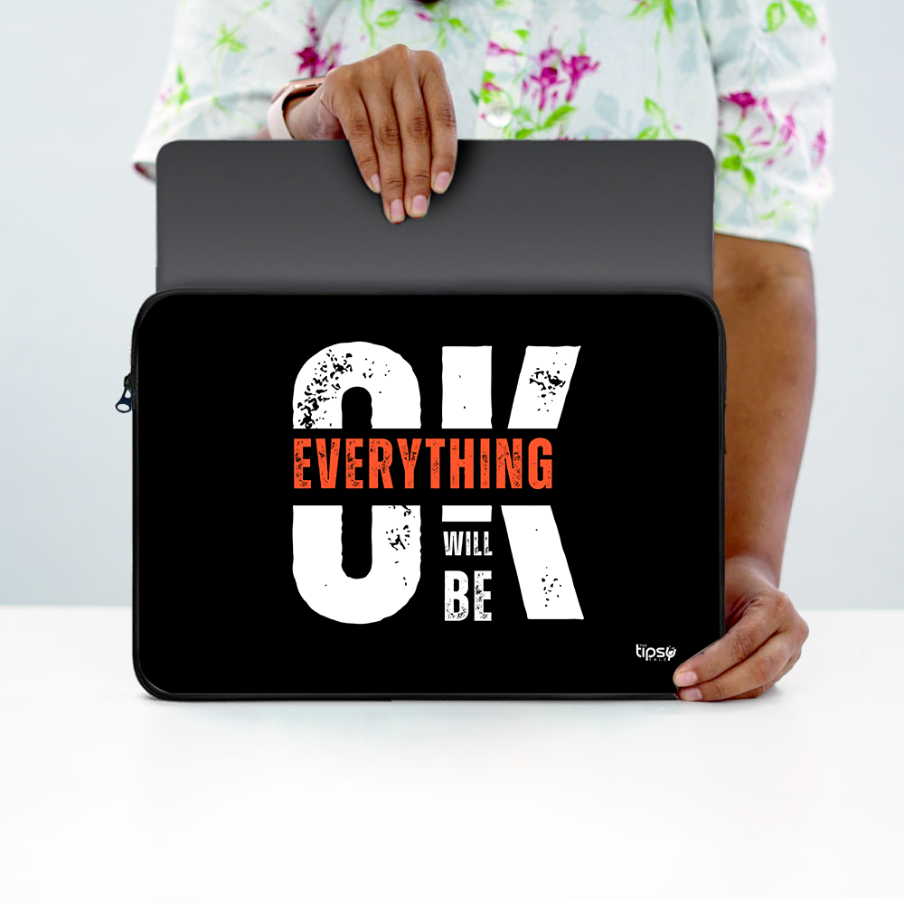 "EVERYTHING WILL BE OKAY " Laptop Sleeves:Bold Modern Design for Every Size