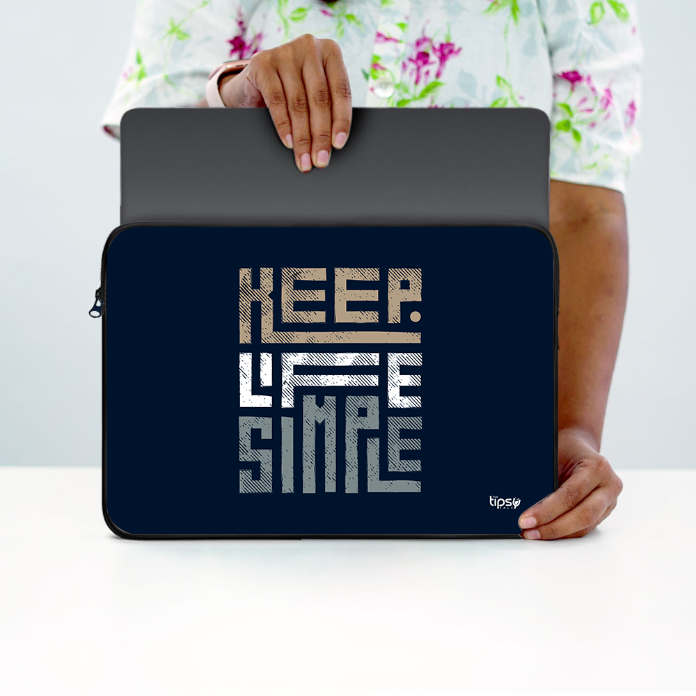"KEEP LIFE SIMPLE" Laptop Sleeves:Bold Modern Design for Every Size
