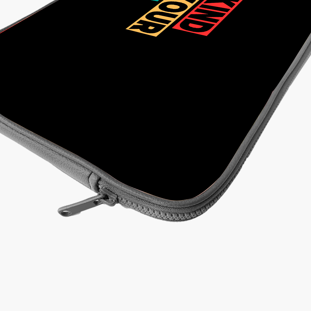 "BE KIND TO YOUR MIND" Laptop Sleeves:Bold Modern Design for Every Size