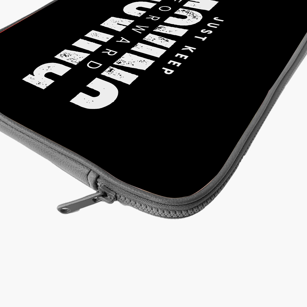 "JUST KEEP MOVING FORWARD" Laptop Sleeves:Bold Modern Design for Every Size
