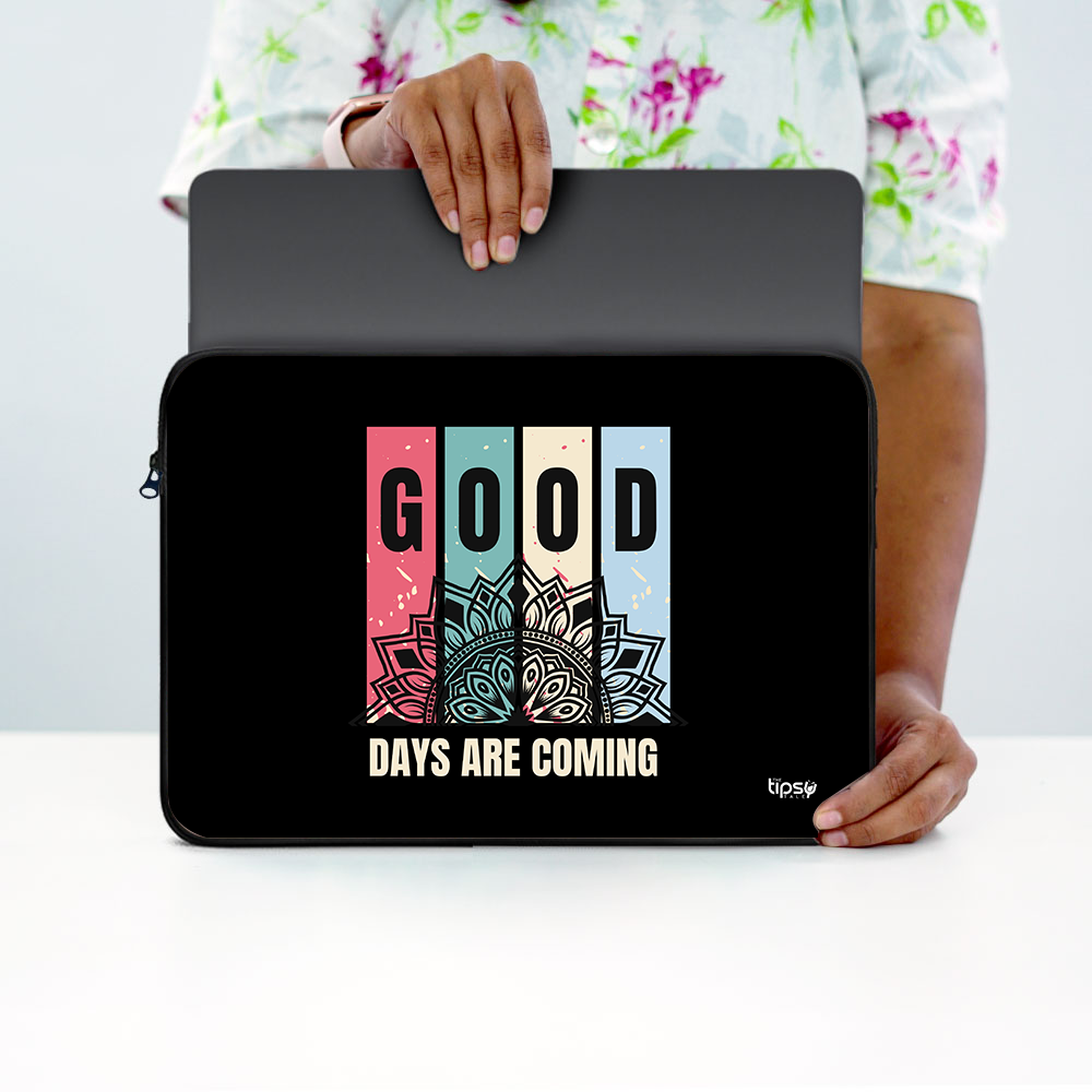 "GOOD DAYS ARE COMING" Laptop Sleeves:Bold Modern Design for Every Size