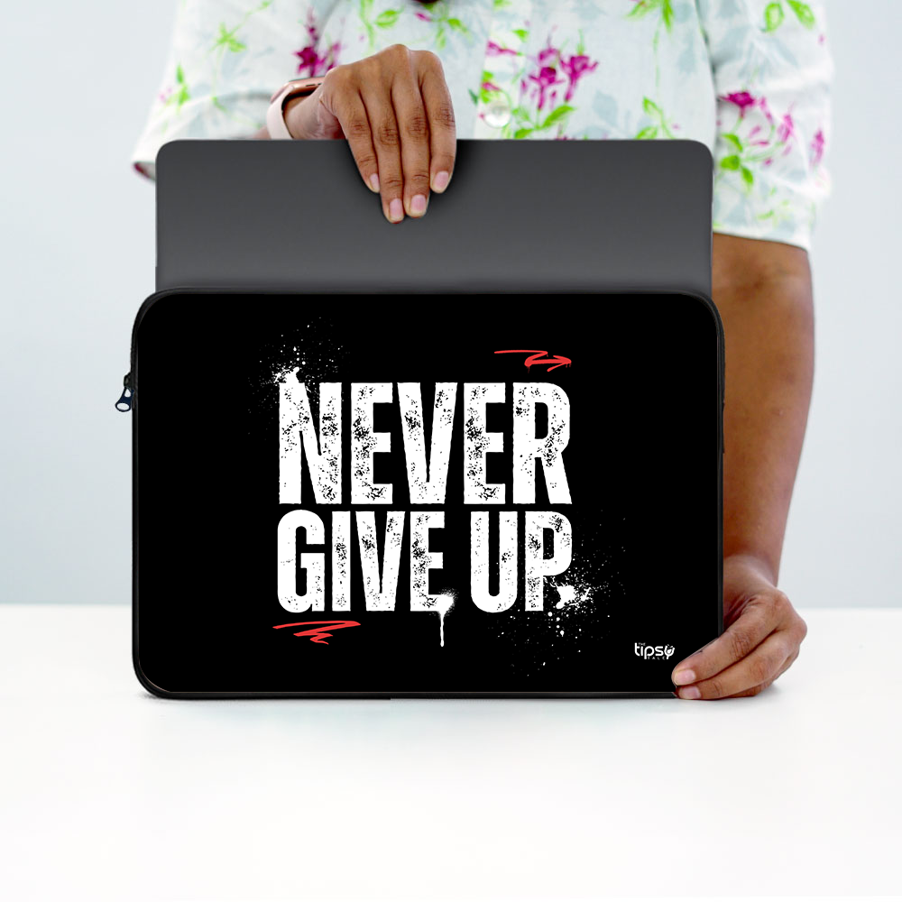 "NEVER GIVE UP" Laptop Sleeves:Bold Modern Design for Every Size