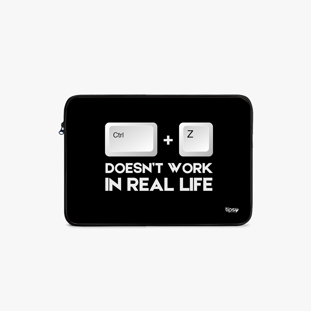 "Control+Z= Doesn't Work In Real Life" Laptop Sleeves:Bold Modern Design for Every Size