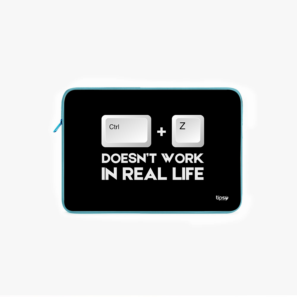 "Control+Z= Doesn't Work In Real Life" Laptop Sleeves:Bold Modern Design for Every Size