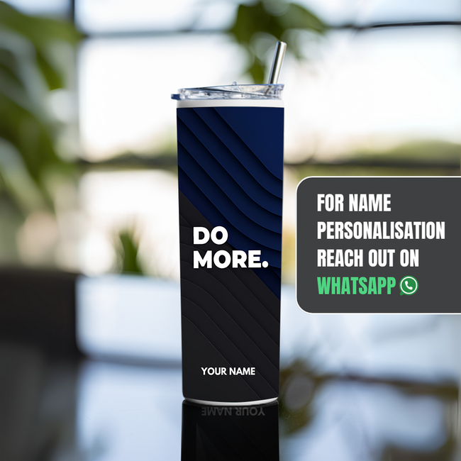 "DO MORE AND MORE" Tumbler with Metal Straw