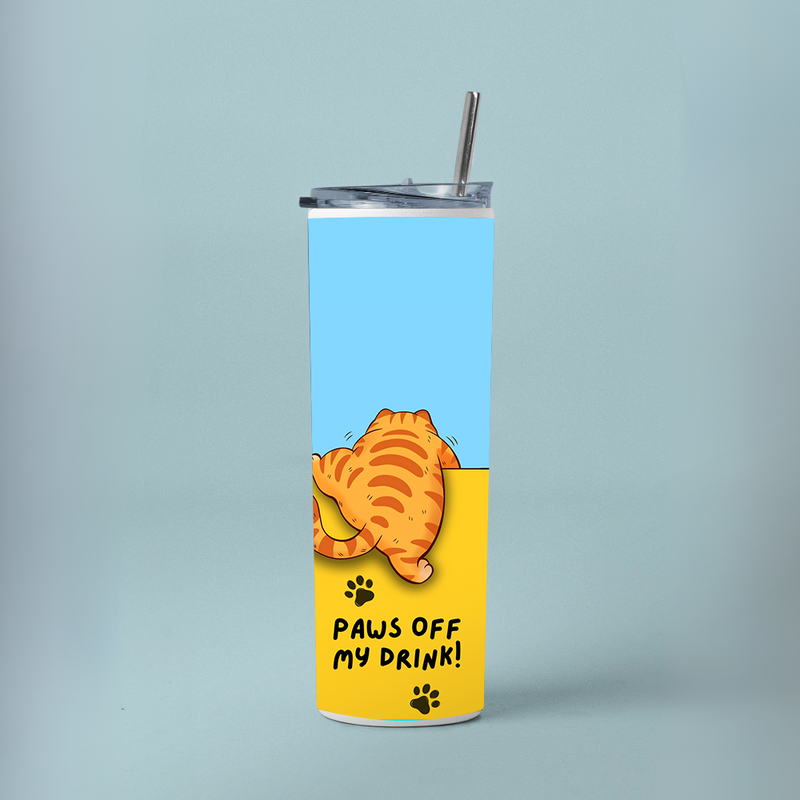 "PAWS OFF, MY DRINK" Tumbler with Metal Straw