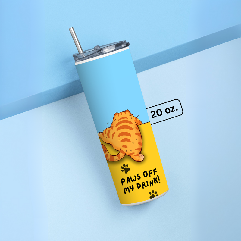 "PAWS OFF, MY DRINK" Tumbler with Metal Straw