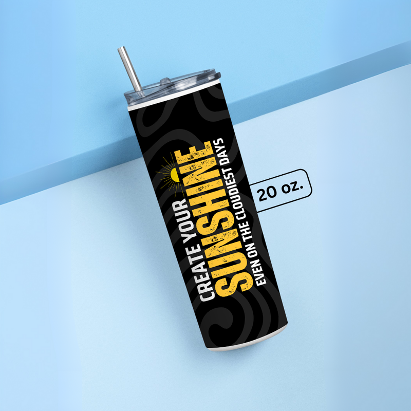 "CREATE SUNSHINE" Tumbler with Metal Straw