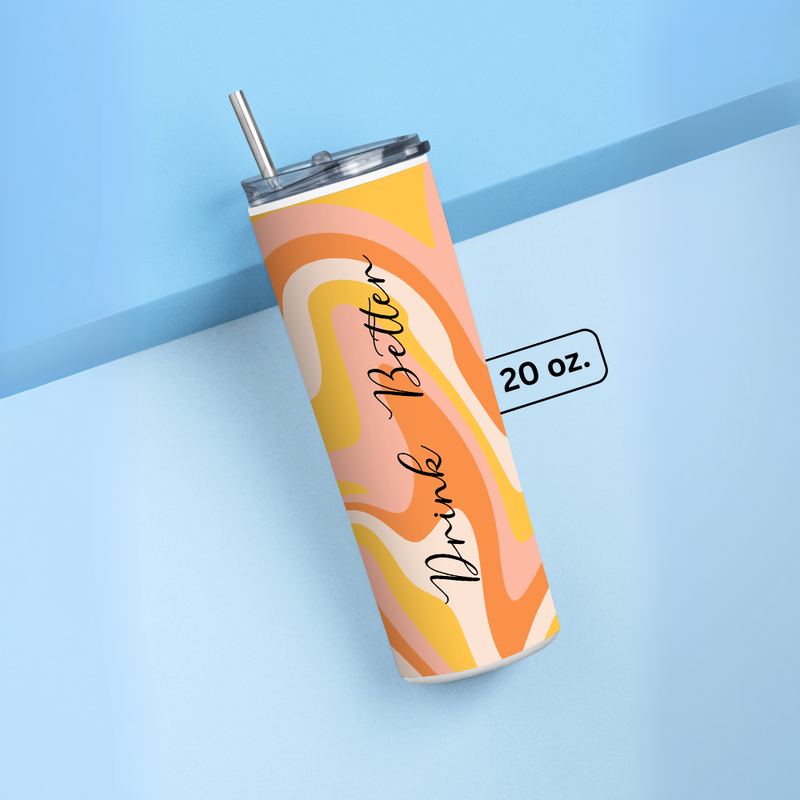 "DRINK BETTER" Tumbler with Metal Straw