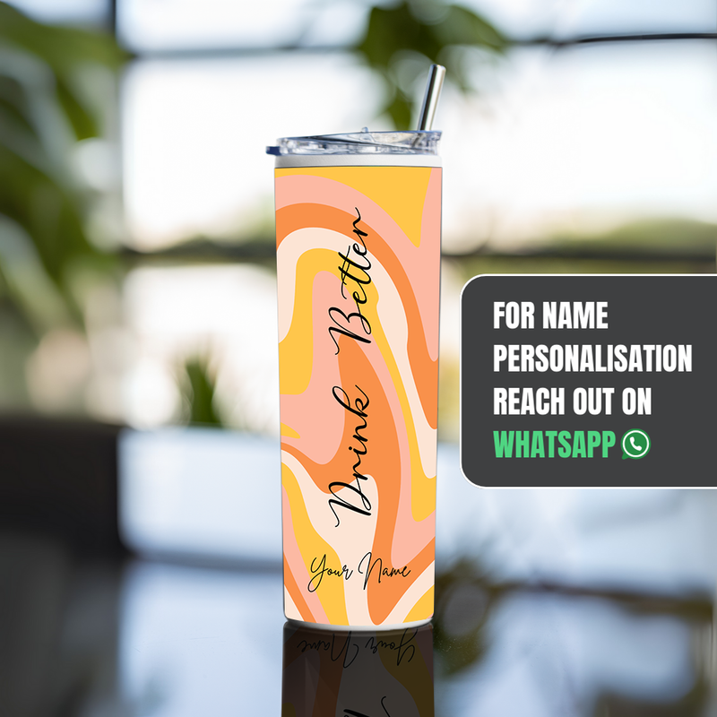 "DRINK BETTER" Tumbler with Metal Straw