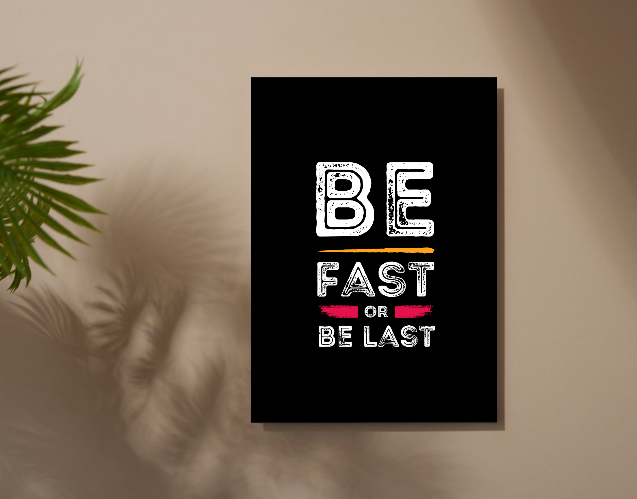 "Be Fast or Be Last"- Shiny & Sturdy Metallic Poster  Art That Pops & Sticks (Literally!)