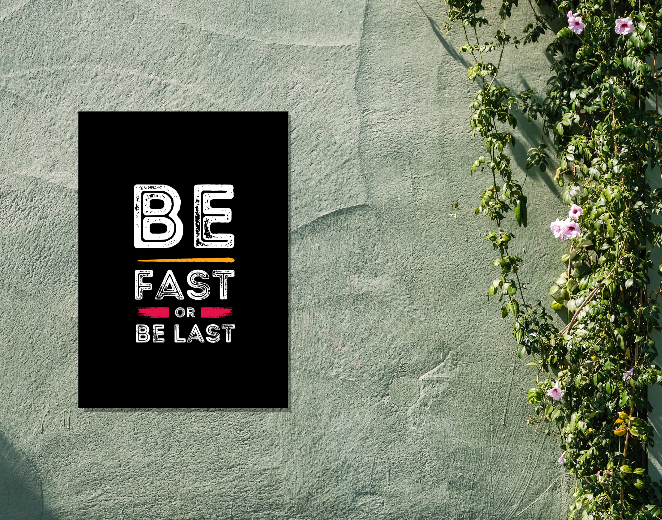 "Be Fast or Be Last"- Shiny & Sturdy Metallic Poster  Art That Pops & Sticks (Literally!)