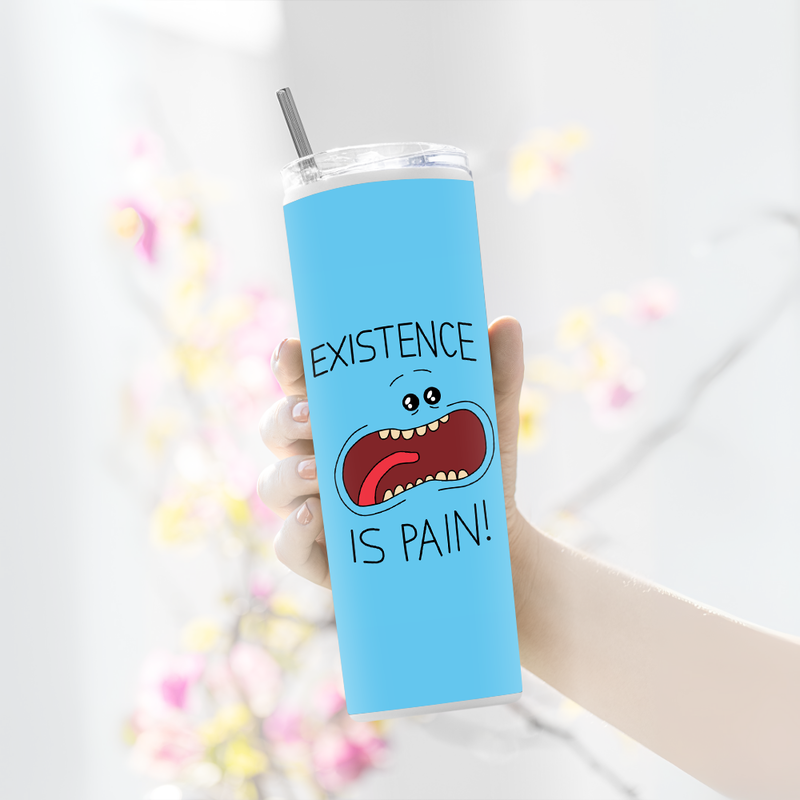 "EXISTENCE IS PAIN" Tumbler with Metal Straw