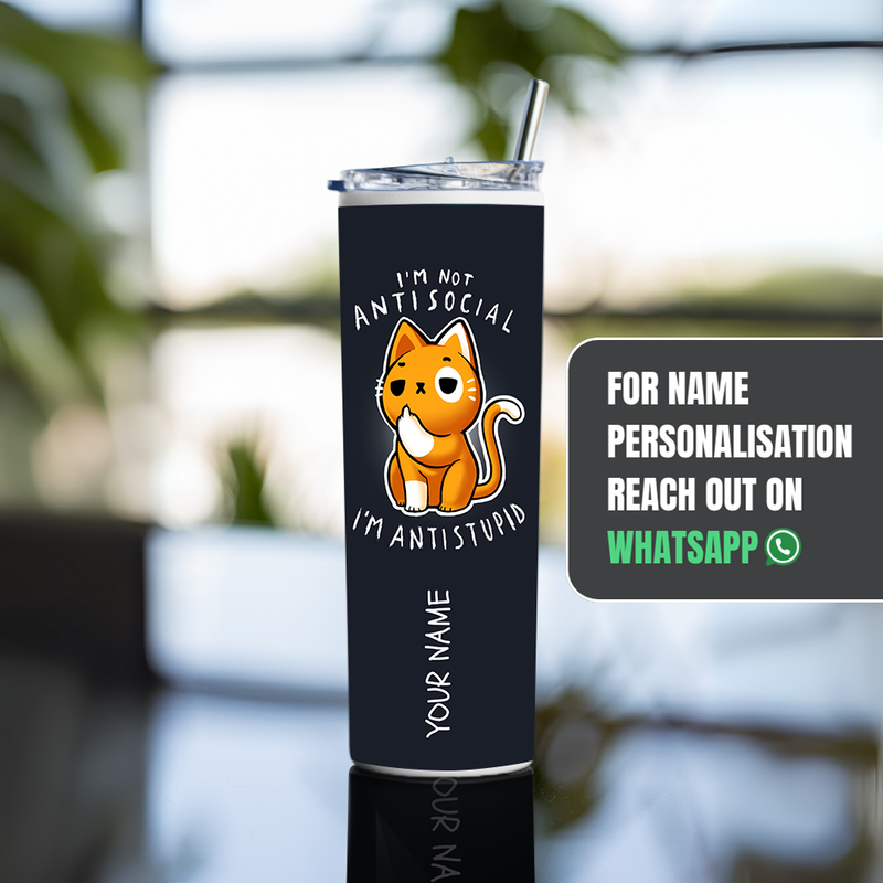 "I AM ANTI STUPID" Tumbler with Metal Straw