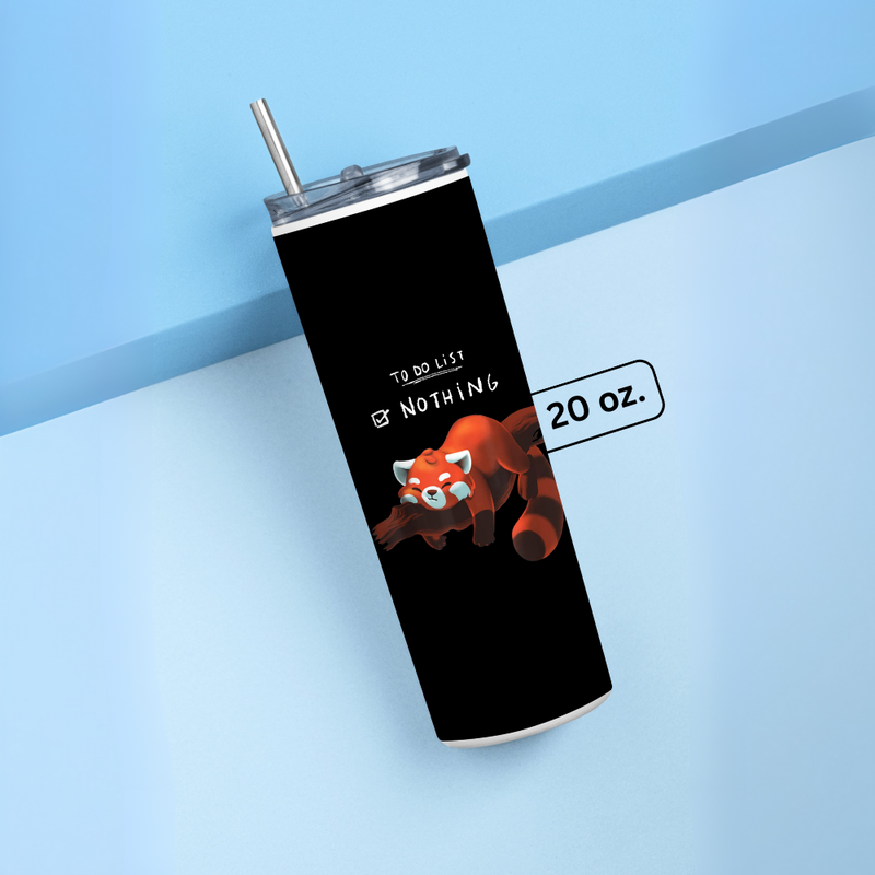 "TO DO NOTHING" Tumbler with Metal Straw