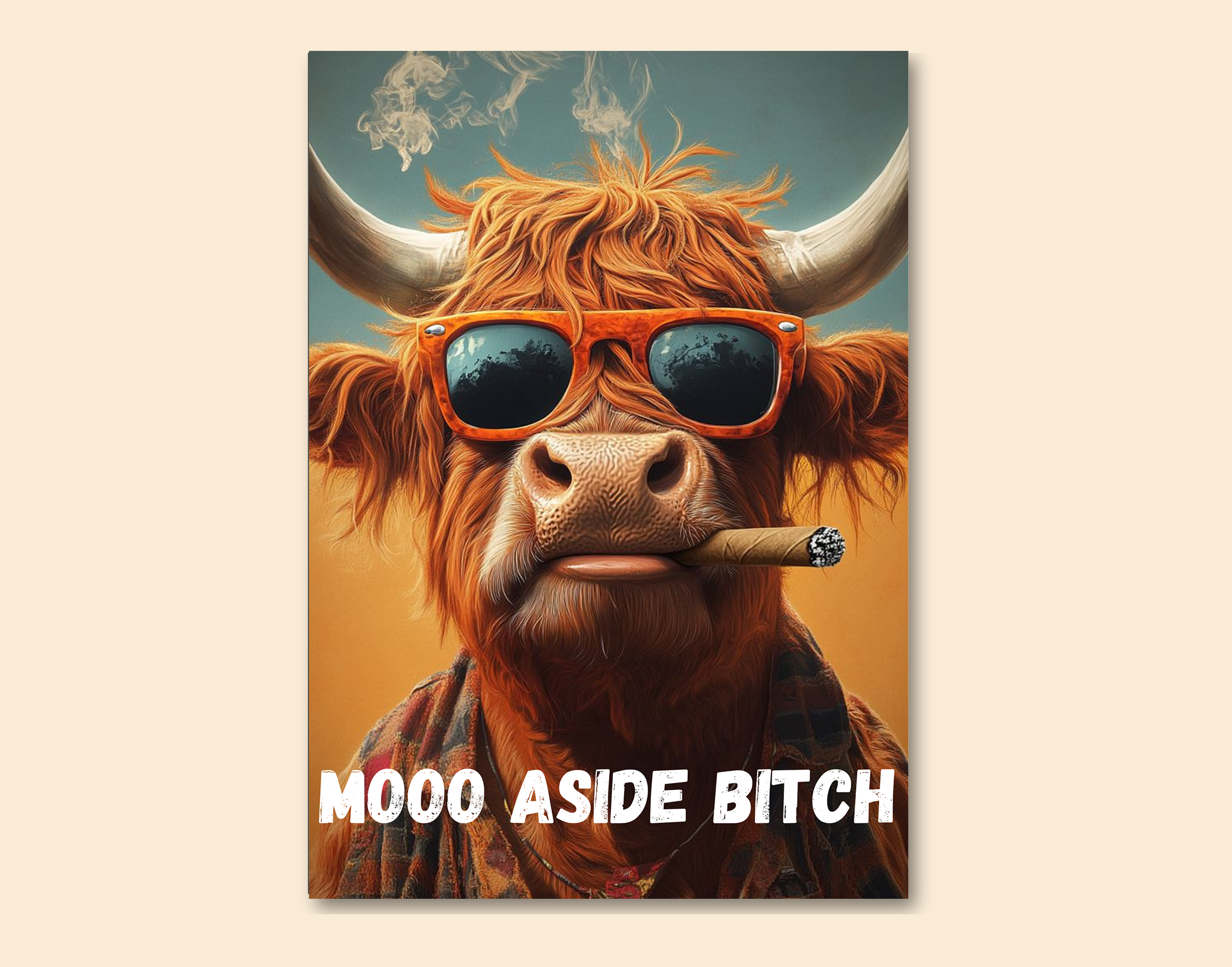 "Mooo Aside Bitch"- Shiny & Sturdy Metallic Poster  Art That Pops & Sticks