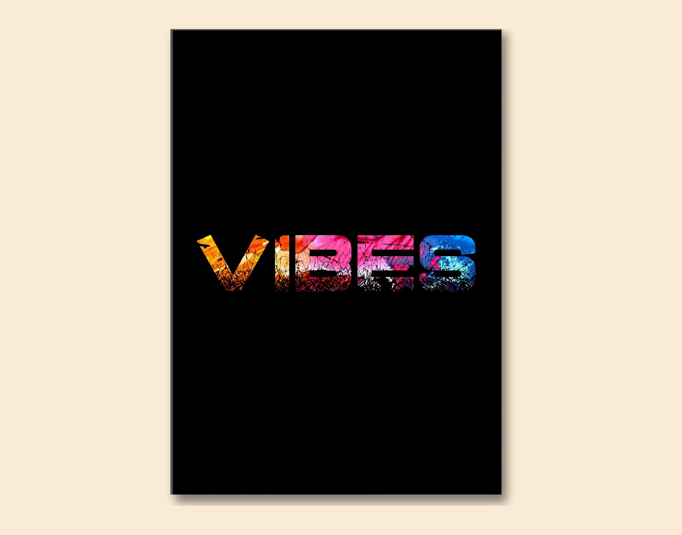 "It's A VIBE"- Shiny & Sturdy Metallic Poster  Art That Pops & Sticks