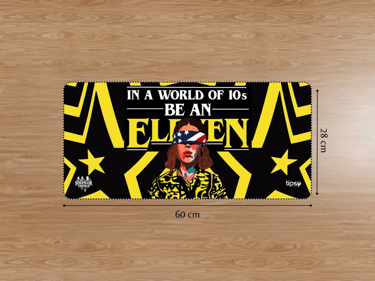 "BE A ELEVEN" Gaming Mousepad Elevate Your Gaming Experience