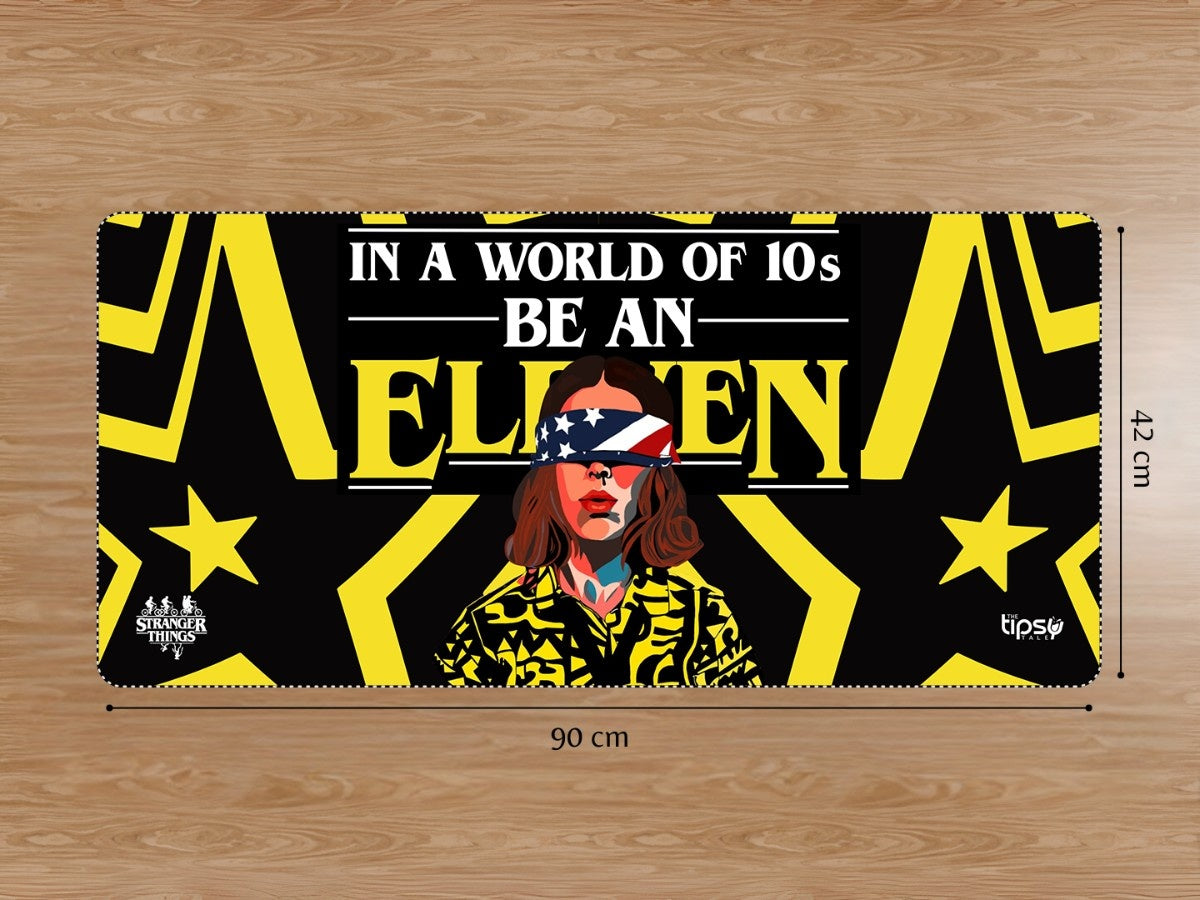 "BE A ELEVEN" Gaming Mousepad Elevate Your Gaming Experience