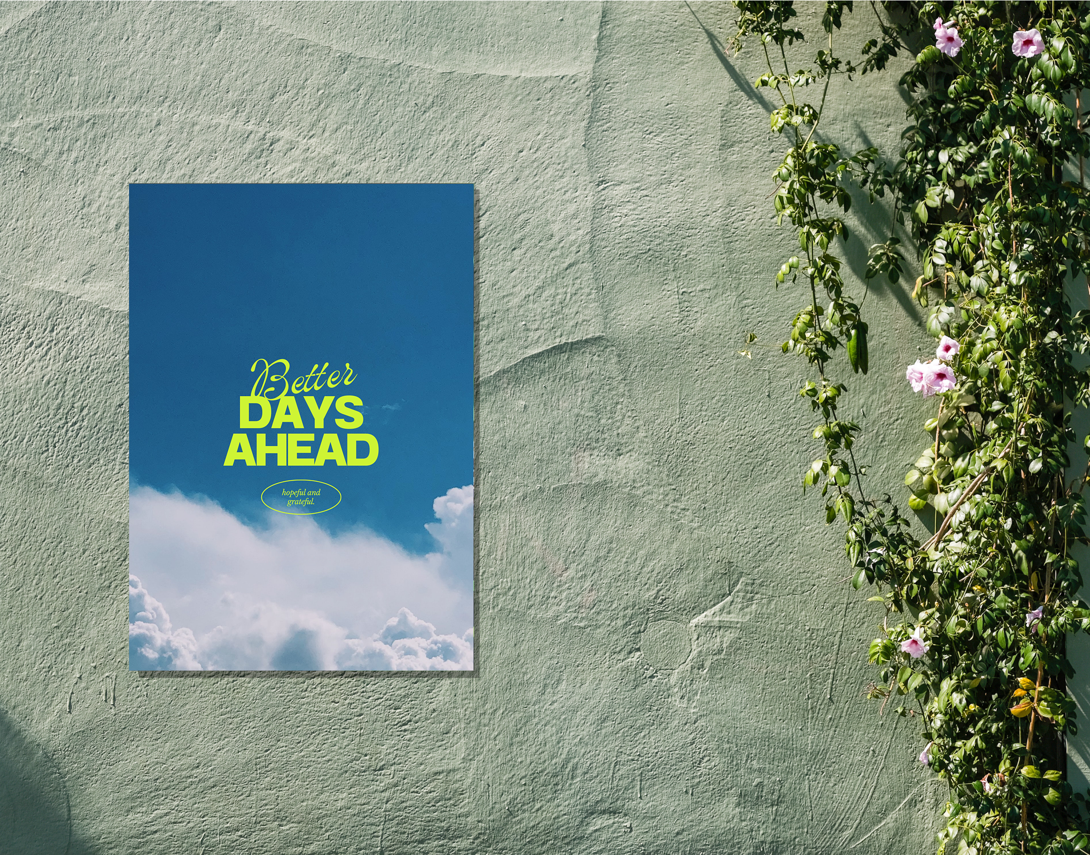 "Better Days Ahead"- Shiny & Sturdy Metallic Poster  Art That Pops & Sticks