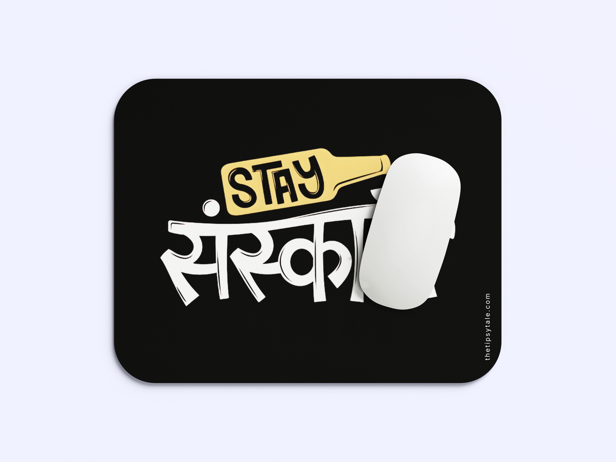 "Stay Sanskari" Mousepad Enhance Your Workspace with Style