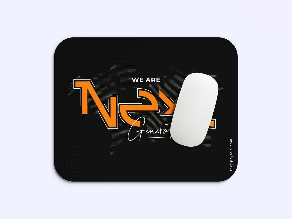 "We Are Next Generations" Mousepad Enhance Your Workspace with Style
