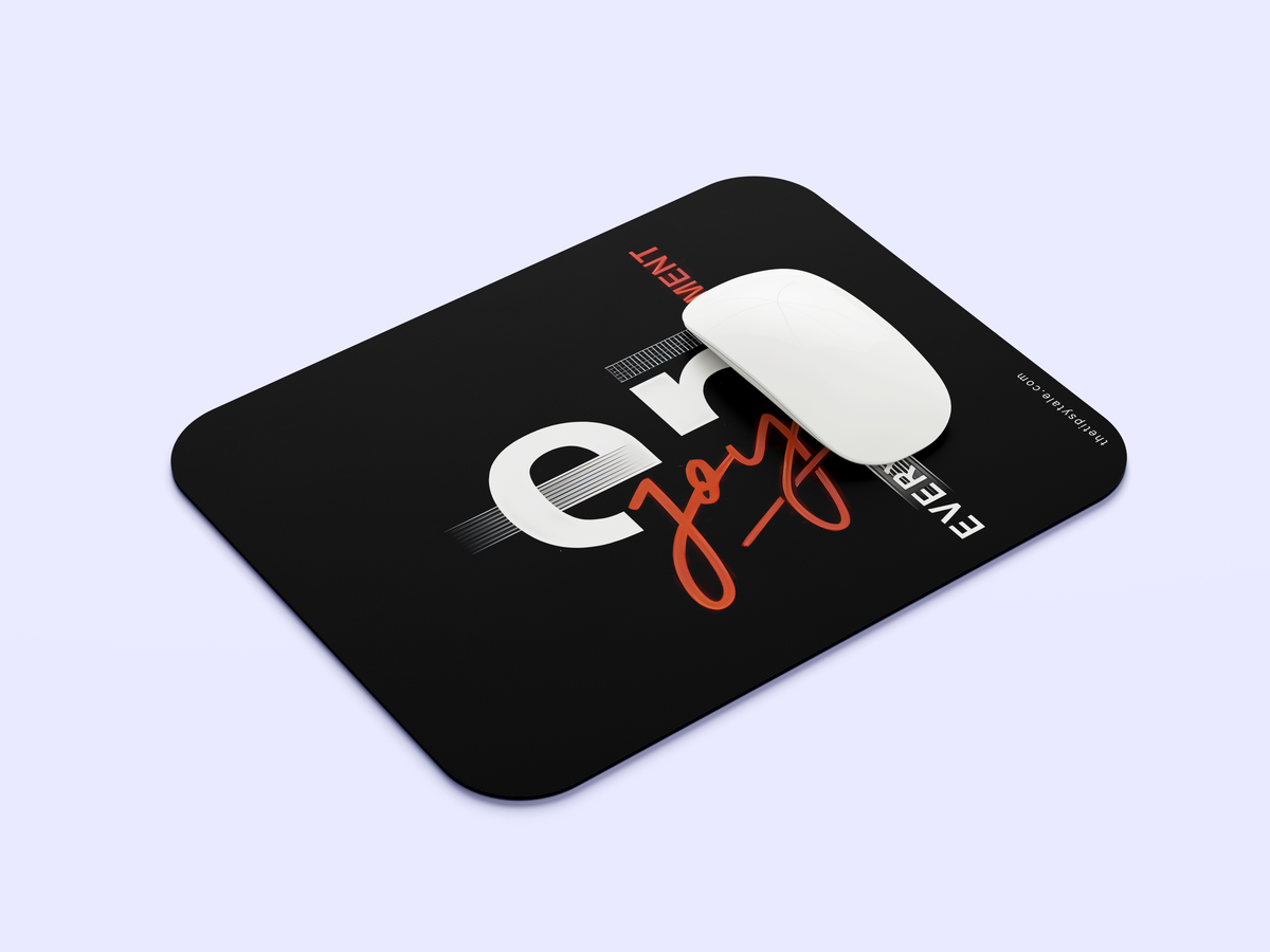 "Enjoy Every Moment" Mousepad Enhance Your Workspace with Style