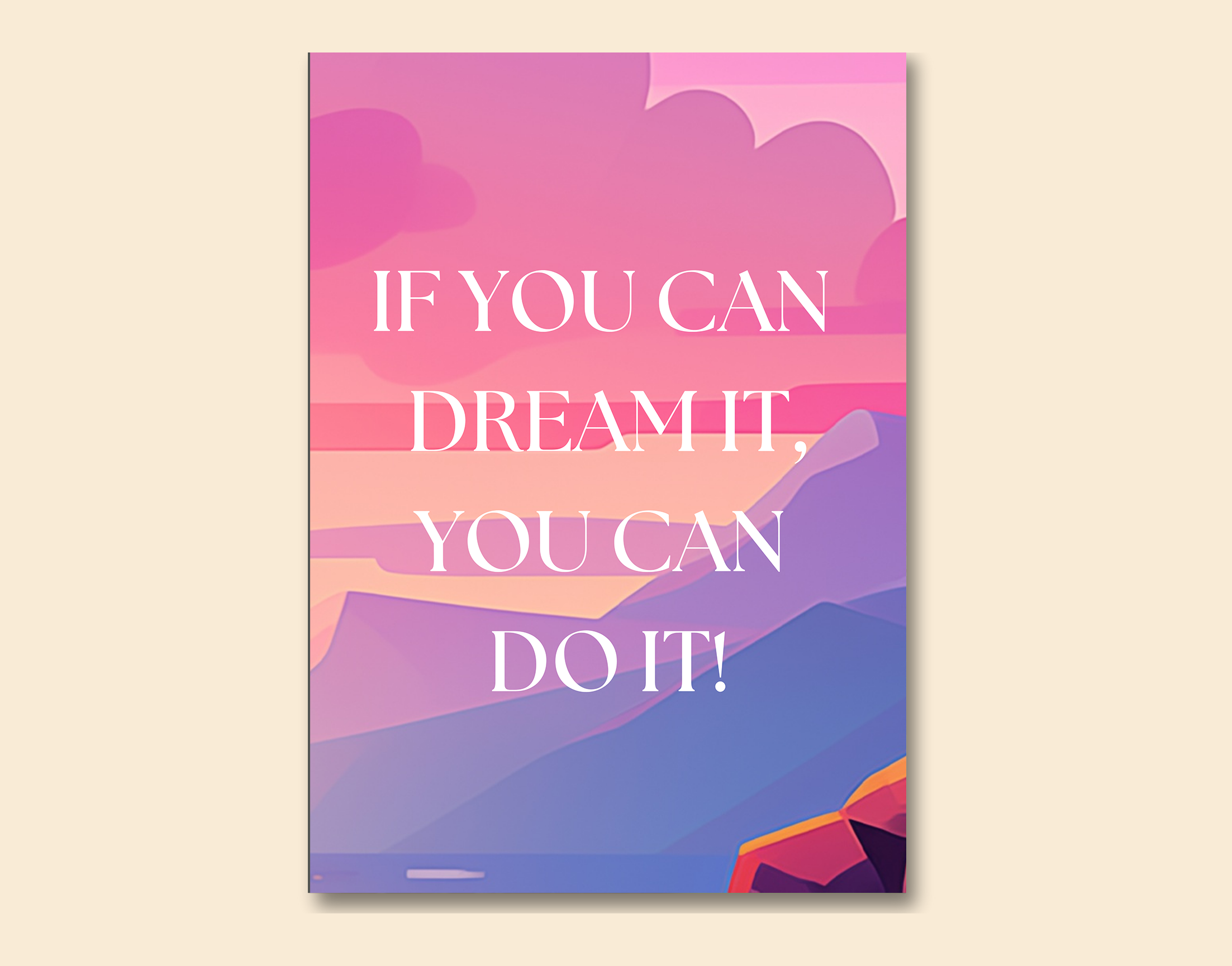 "DREAM IT TO DO IT"- Shiny & Sturdy Metallic Poster  Art That Pops & Sticks