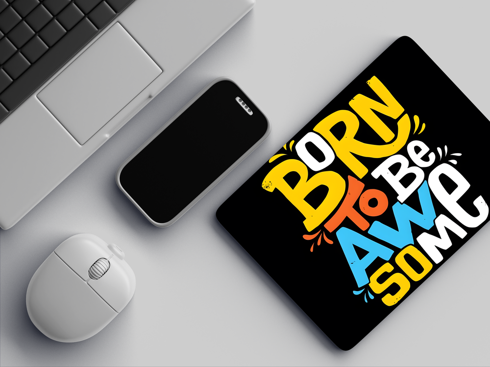 "BORN TO BE AWESOME-SPLASH" Mousepad Enhance Your Workspace with Style
