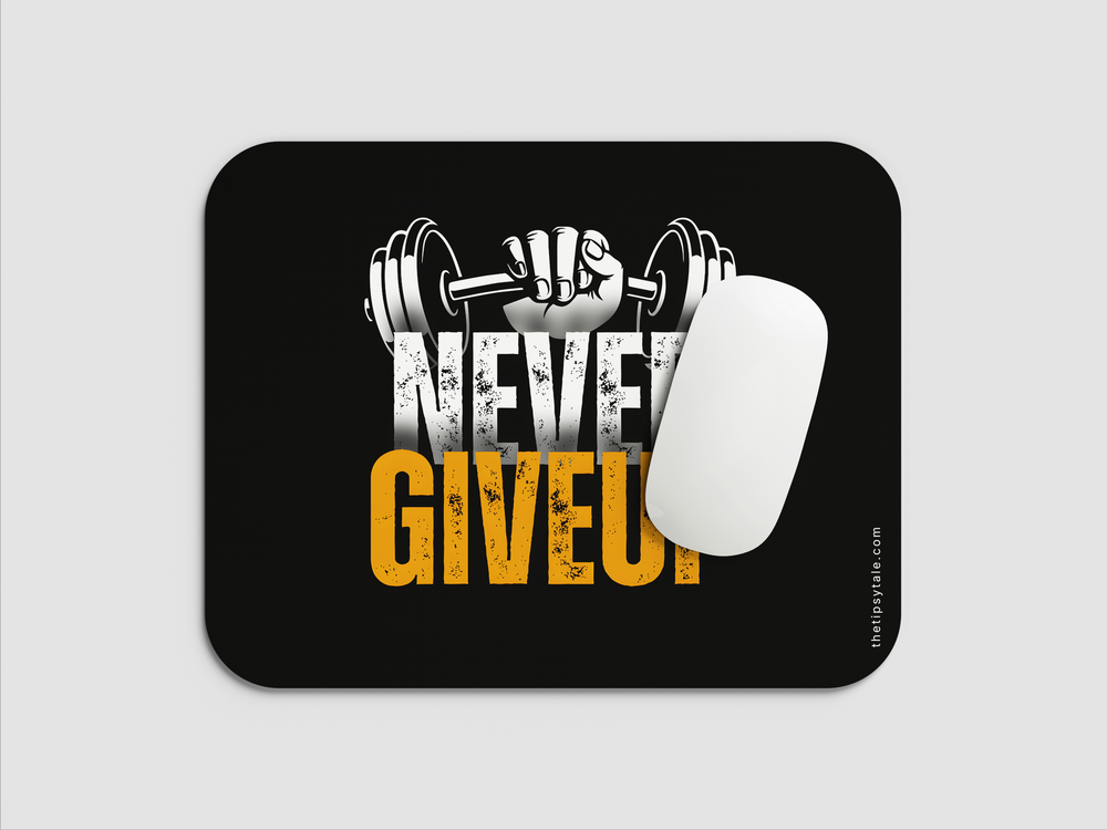 "NEVER GIVE UP- Motivational" Mousepad Enhance Your Workspace with Style