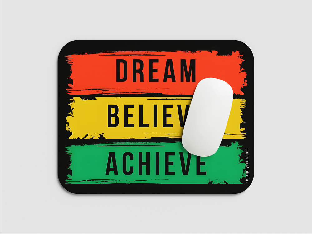 "DREAM BELIEVE ACHIEVE- SPLASH" Mousepad Enhance Your Workspace with Style