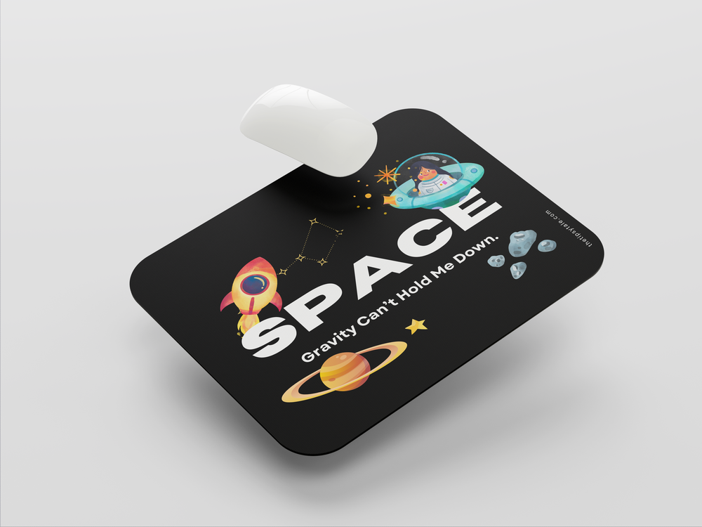 "SPACE - GRAVITY CAN'T HOLD ME DOWN" Mousepad Enhance Your Workspace with Style