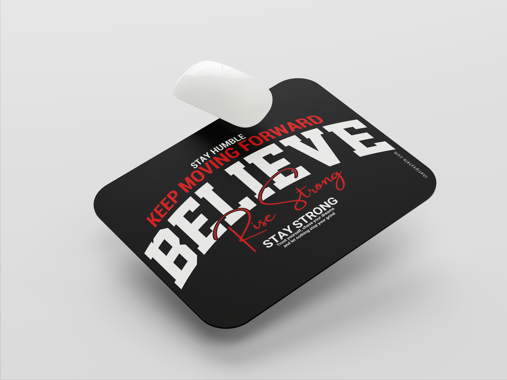 "STAY HUMBLE KEEP MOVING FORWARD" Mousepad Enhance Your Workspace with Style