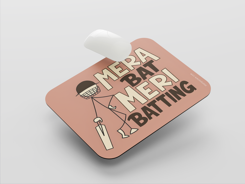 "MERA BAT MERI BATTING" Mousepad Enhance Your Workspace with Style