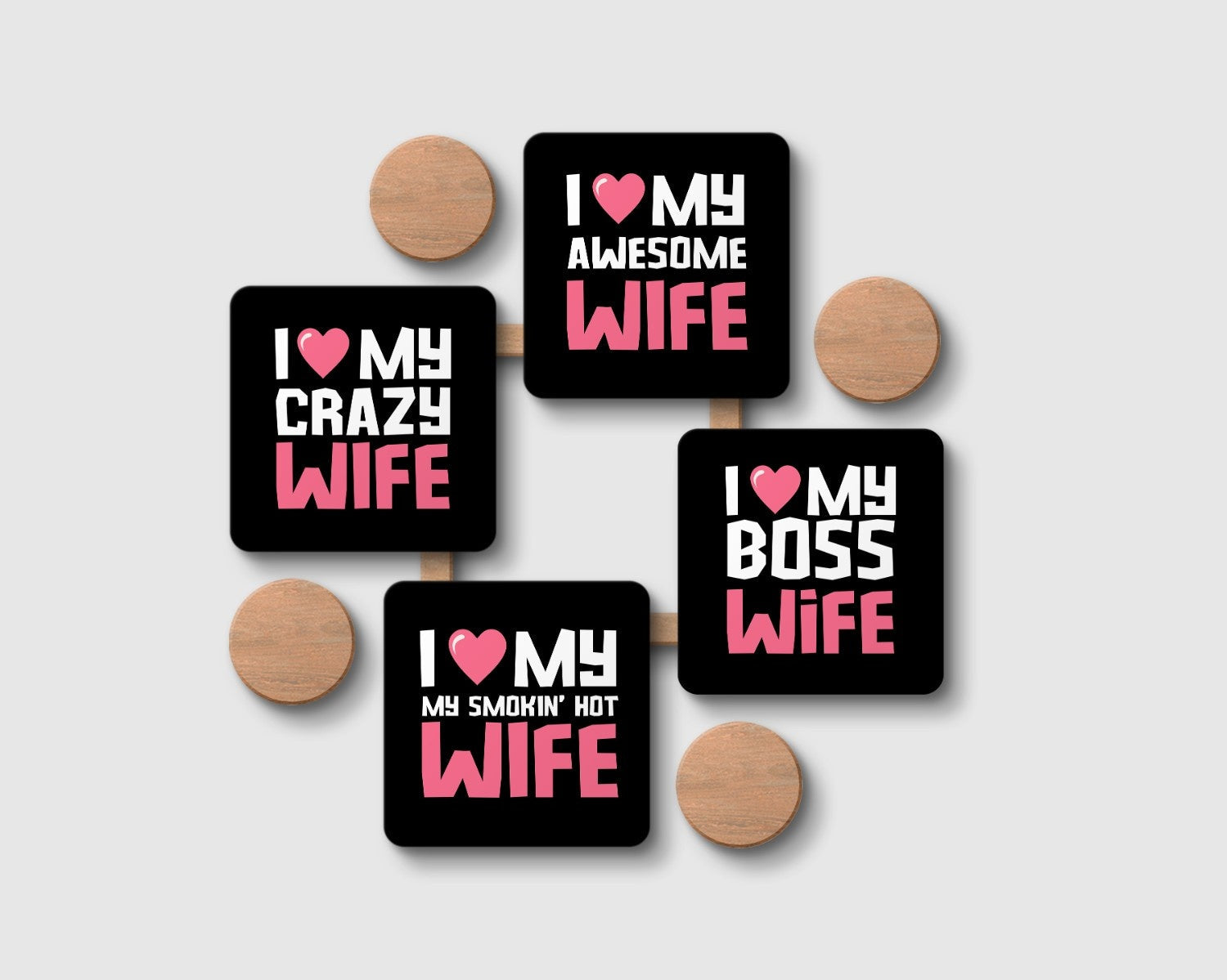 I LOVE MY WIFE- WOMEN EDITION' Coaster Set of 4