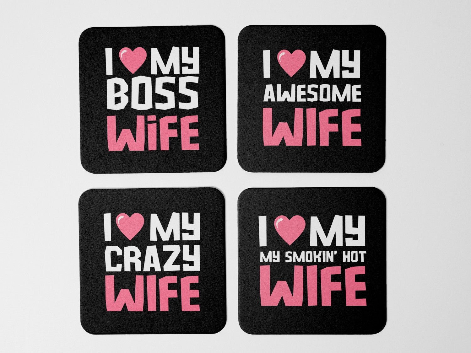 I LOVE MY WIFE- WOMEN EDITION' Coaster Set of 4