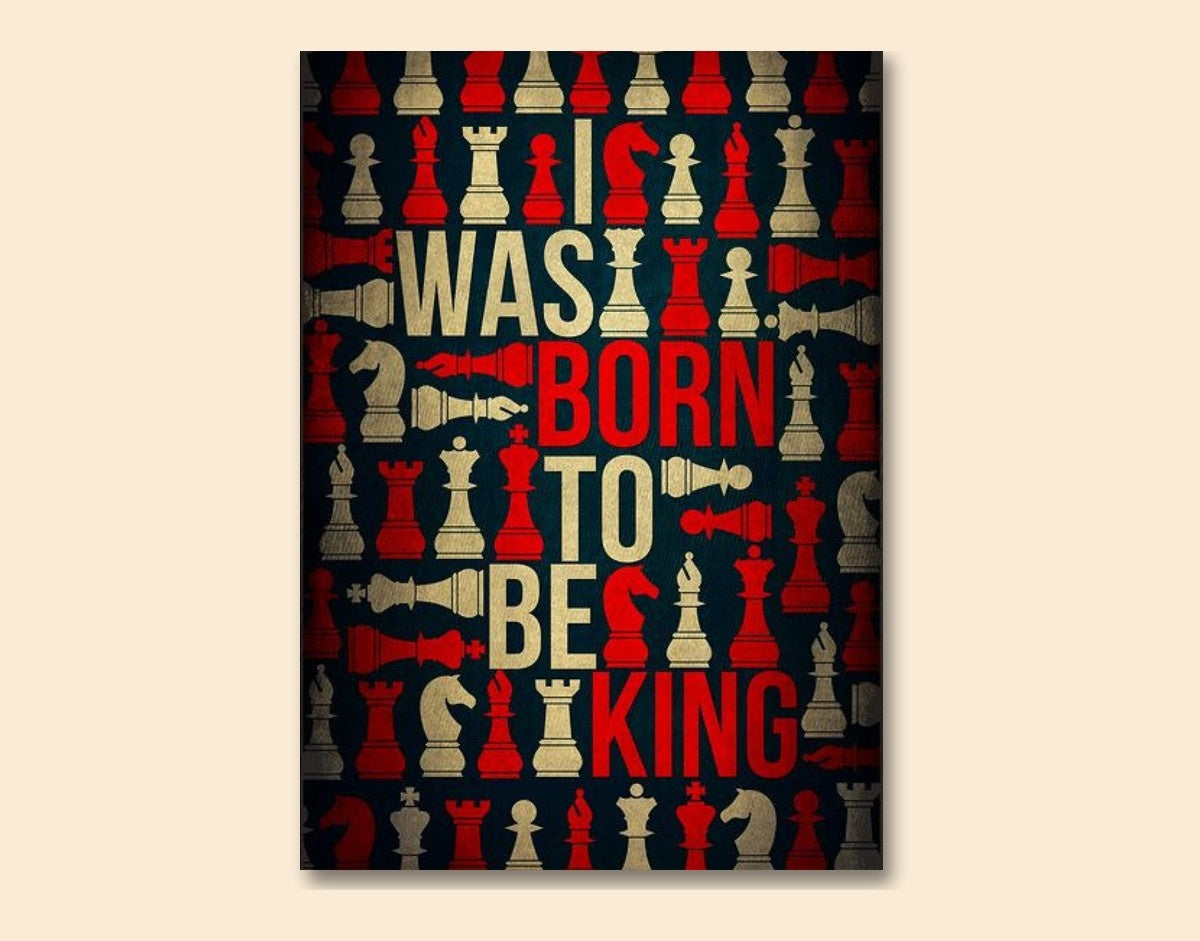 "Born to Be King"- Shiny & Sturdy Metallic Poster  Art That Pops & Sticks