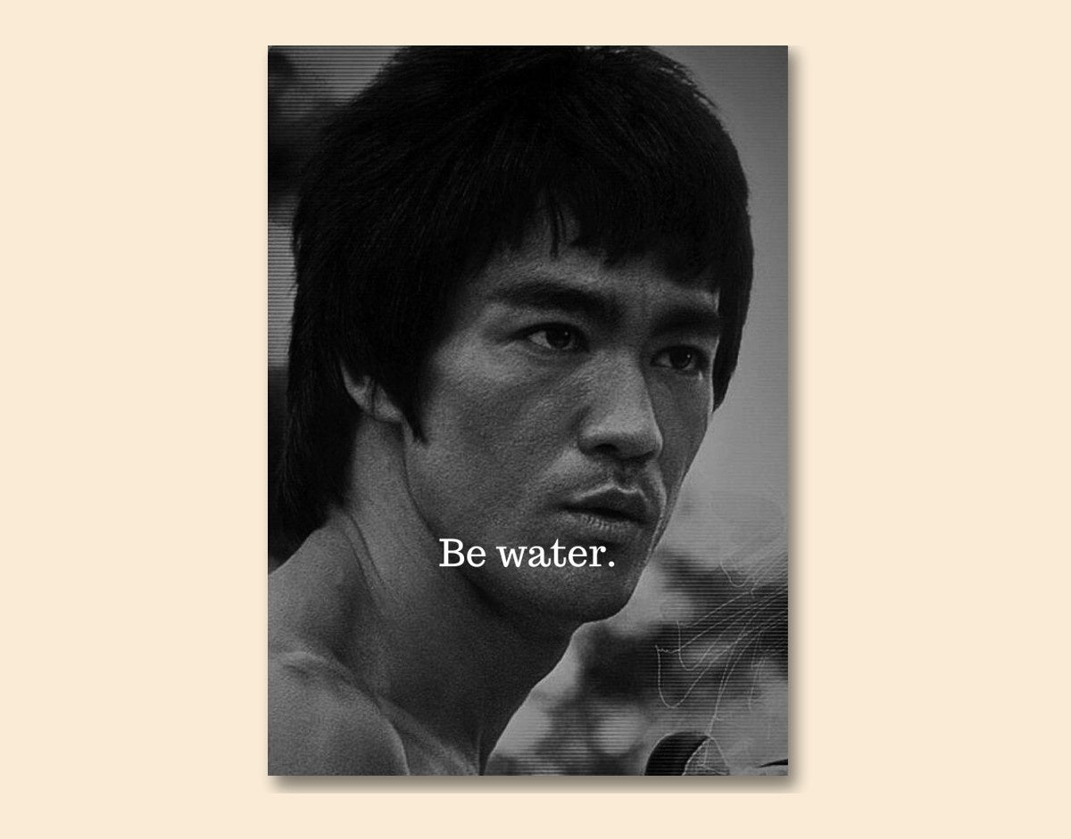 "Be Water"- Shiny & Sturdy Metallic Poster  Art That Pops & Sticks