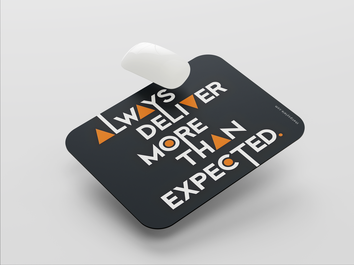 "ALWAYS DELIVER MORE THAN EXPECTED" Mousepad: Enhance Your Workspace with Style