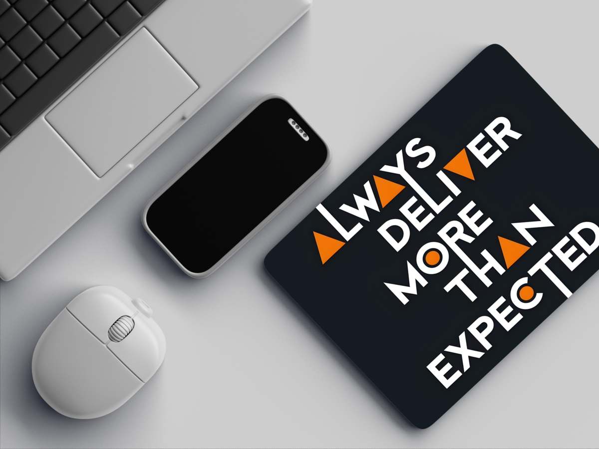 "ALWAYS DELIVER MORE THAN EXPECTED" Mousepad: Enhance Your Workspace with Style