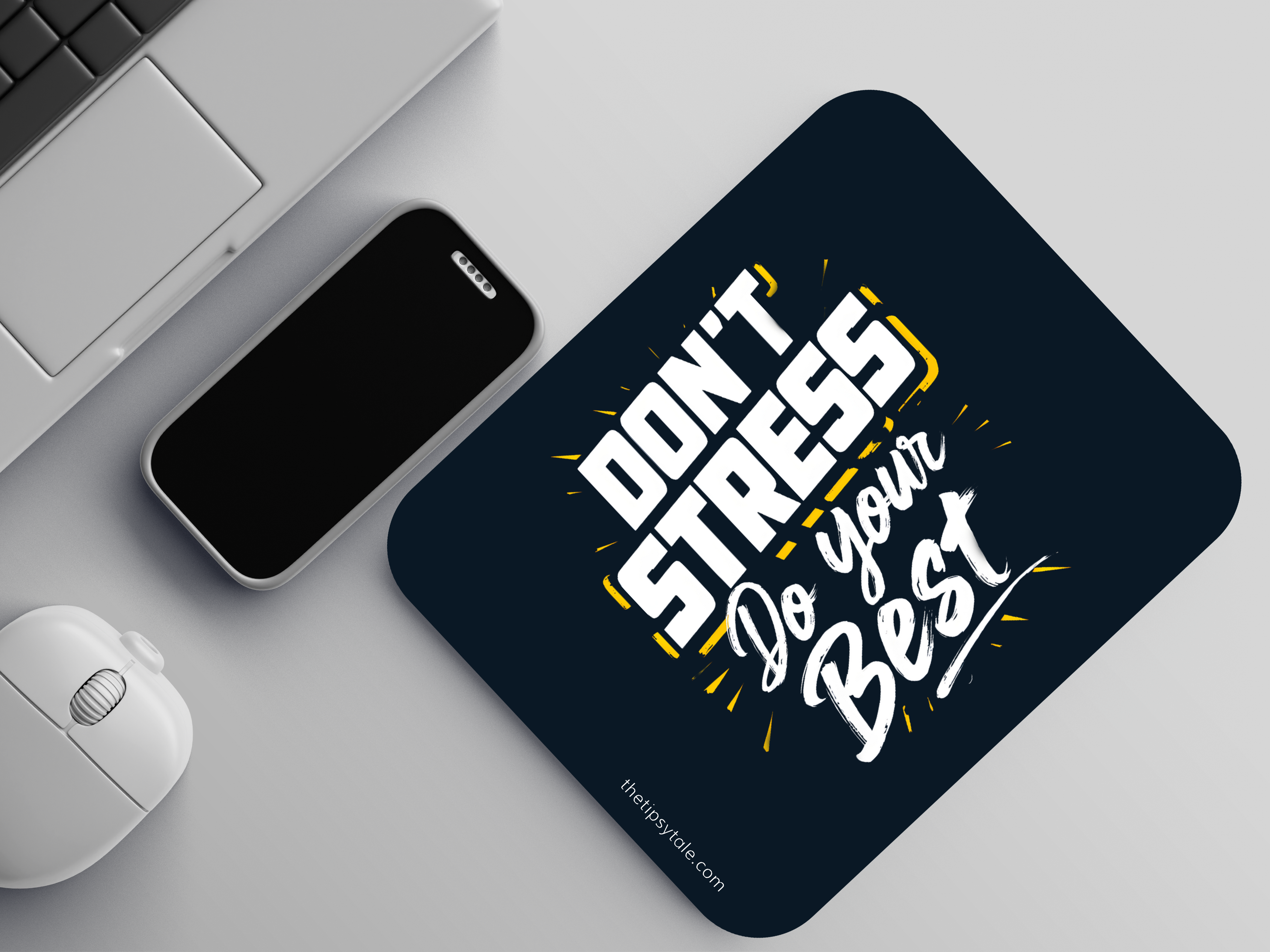 "Don't Stress Do your Best" Mousepad – Enhance Your Workspace with Style